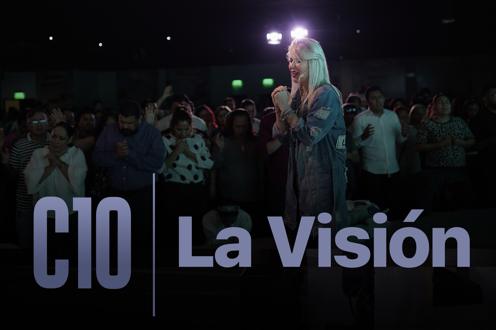Clase 10 La Visión - "Alabanza Como Uno de los Pilares de la Visión"